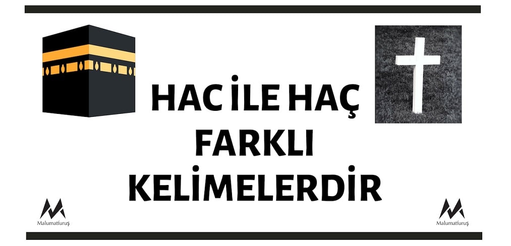 Hac – Haç Farkı