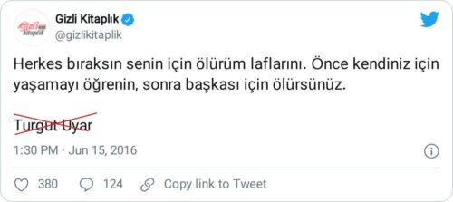 Herkes bıraksın senin için ölürüm laflarını Önce kendiniz için yaşamayı öğrenin sonra başkası için ölürsünüz