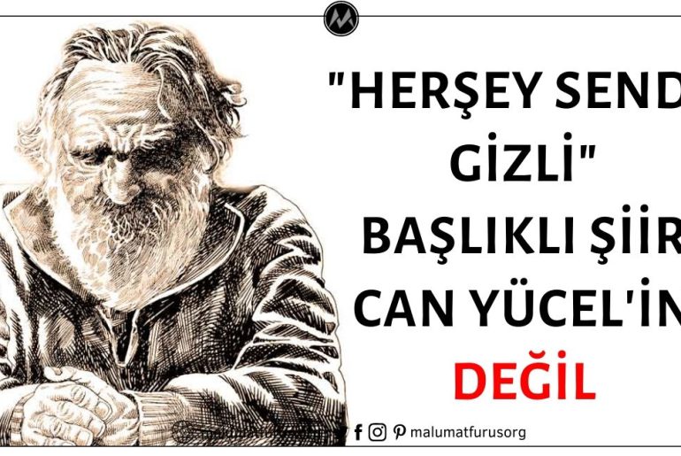 "Her Şey Sende Gizli" Başlıklı Şiirin Yazarının Can Yücel Olduğu İddiası Asılsız