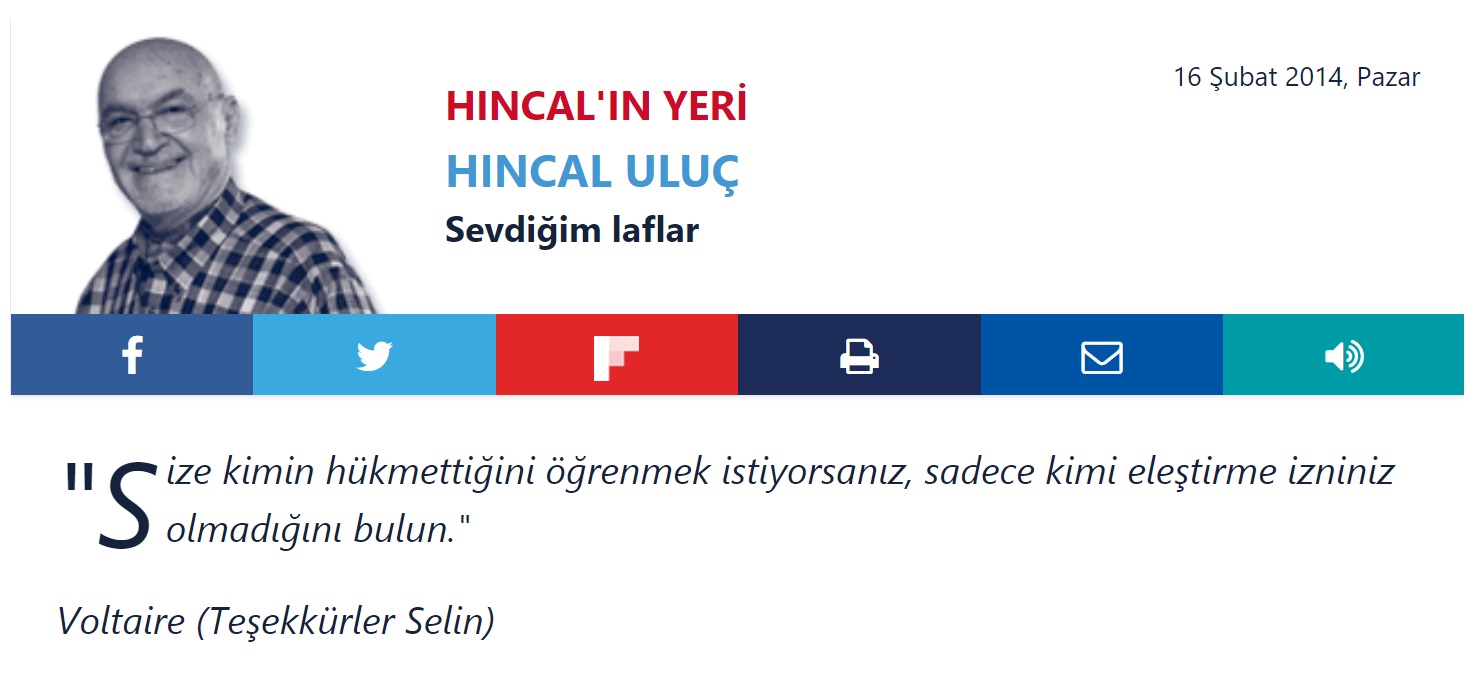 Hıncal Uluç'un “Size kimin hükmettiğini öğrenmek istiyorsanız, sadece kimi eleştirmeye izniniz olmadığını bulun.” sözünü Voltaire'e yanlışlıkla atfettiği yazısı