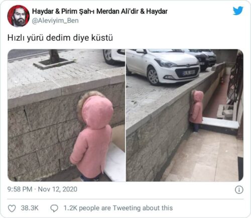 Hızlı Yürü Dedim Diye Küstü