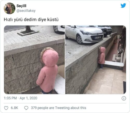 Hızlı Yürü Dedim Diye Küstü