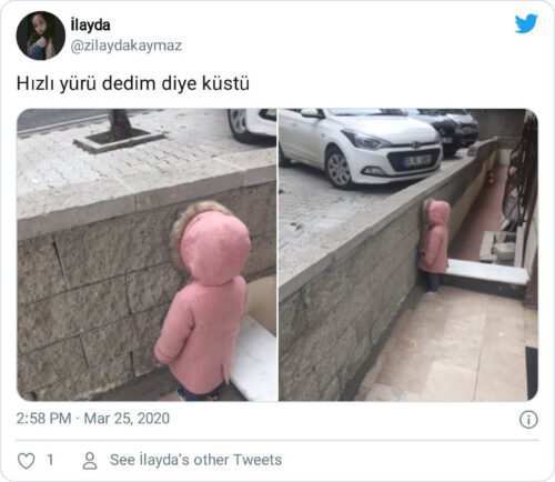 Hızlı Yürü Dedim Diye Küstü