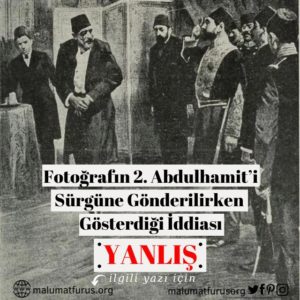 Fotoğrafın 2. Abdülhamit Sürgüne Gönderildiği Ana Ait Olduğu İddiası Doğru Değildir