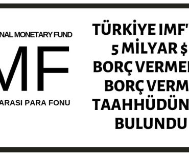 IMF'ye 5 Milyar Dolar Borç Verildiği İddiası