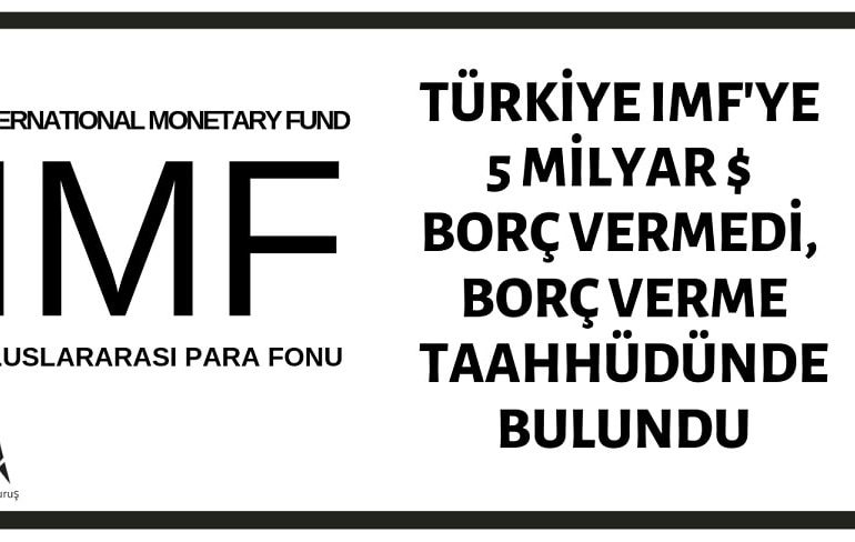 IMF'ye 5 Milyar Dolar Borç Verildiği İddiası