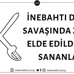 1571 İnebahtı Deniz Savaşı'nda Zafer Elde Edilmedi, Tam Aksine Mağlubiyet Alındı