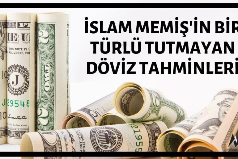 İslam Memiş’in Bir Türlü Tutmayan Döviz Tahmin Kuponları