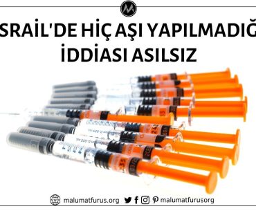 İsrail'de hiç aşı yaptırılmadığı iddiası doğru değil