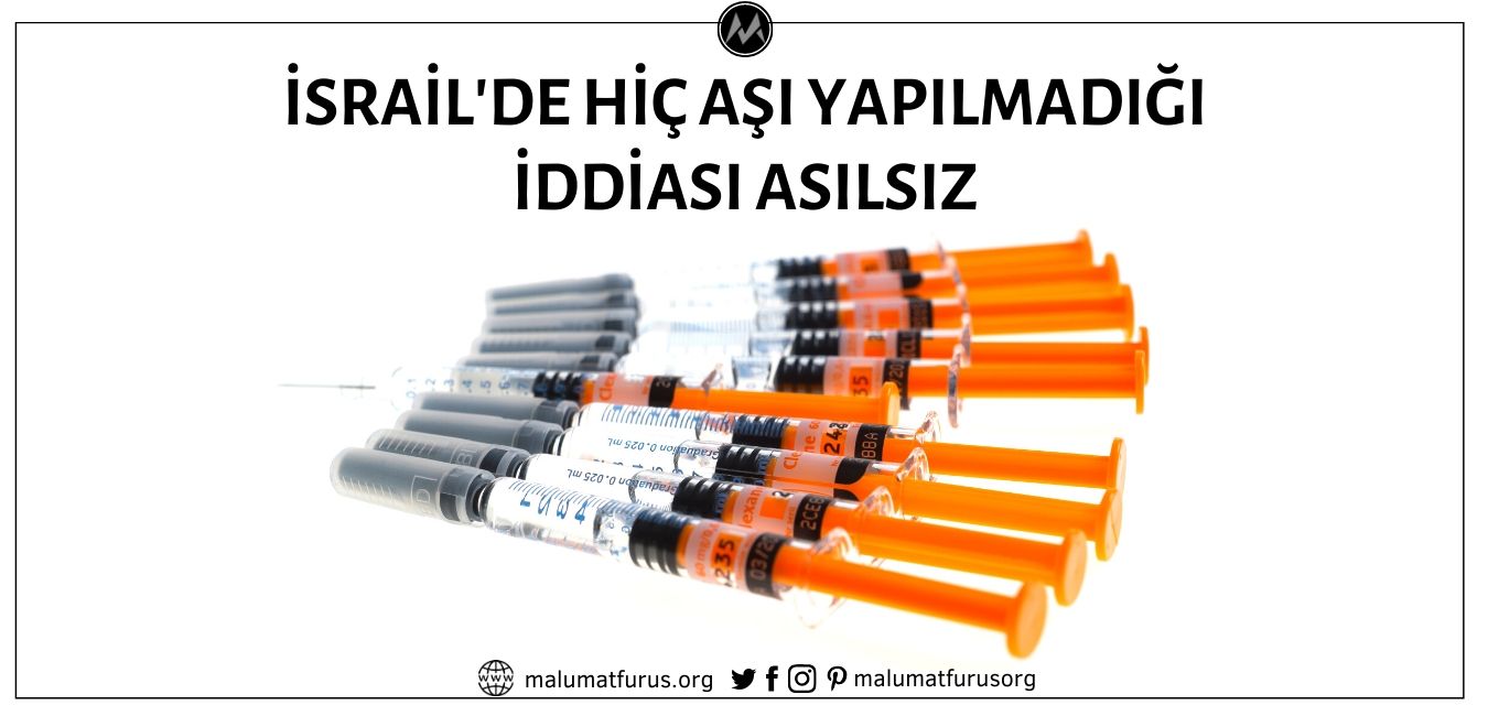 İsrail'de hiç aşı yaptırılmadığı iddiası doğru değil