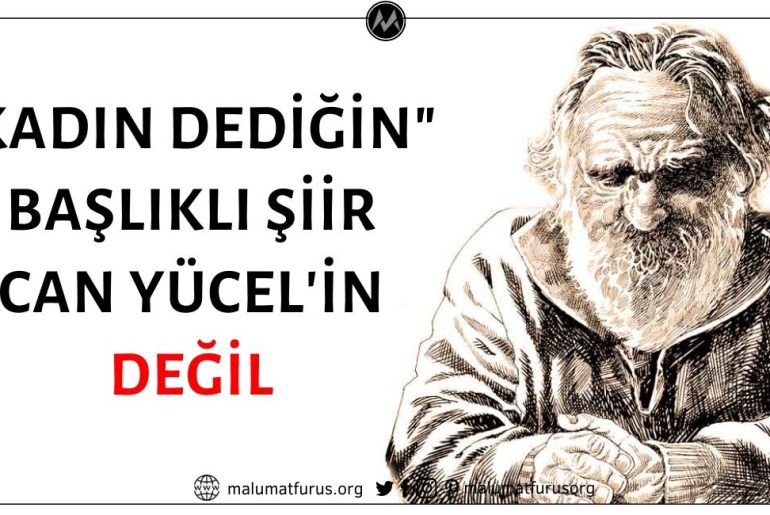 "Kadın Dediğin" Şiirinin Can Yücel'e Ait Olduğu İddiası Doğru Değil