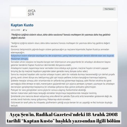 Ayça Şen'in Radikal Gazetesi'nde 18 Aralık 2008 tarihinde yayınlanan "Kaptan Kusto" başlıklı yazısı