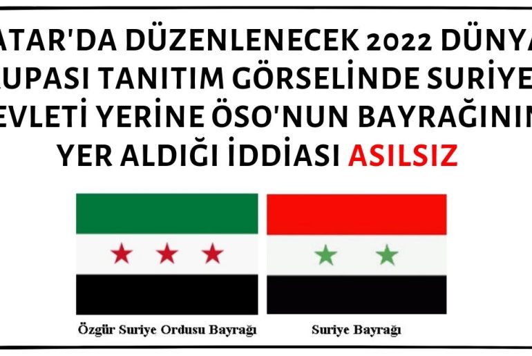 Suriye Devleti Yerine Özgür Suriye Ordusu'nun (ÖSO) Bayrağının Katar'da 2022'de Düzenlenecek Dünya Kupası Resmî Logosunda Yer Aldığı İddiası Asılsız