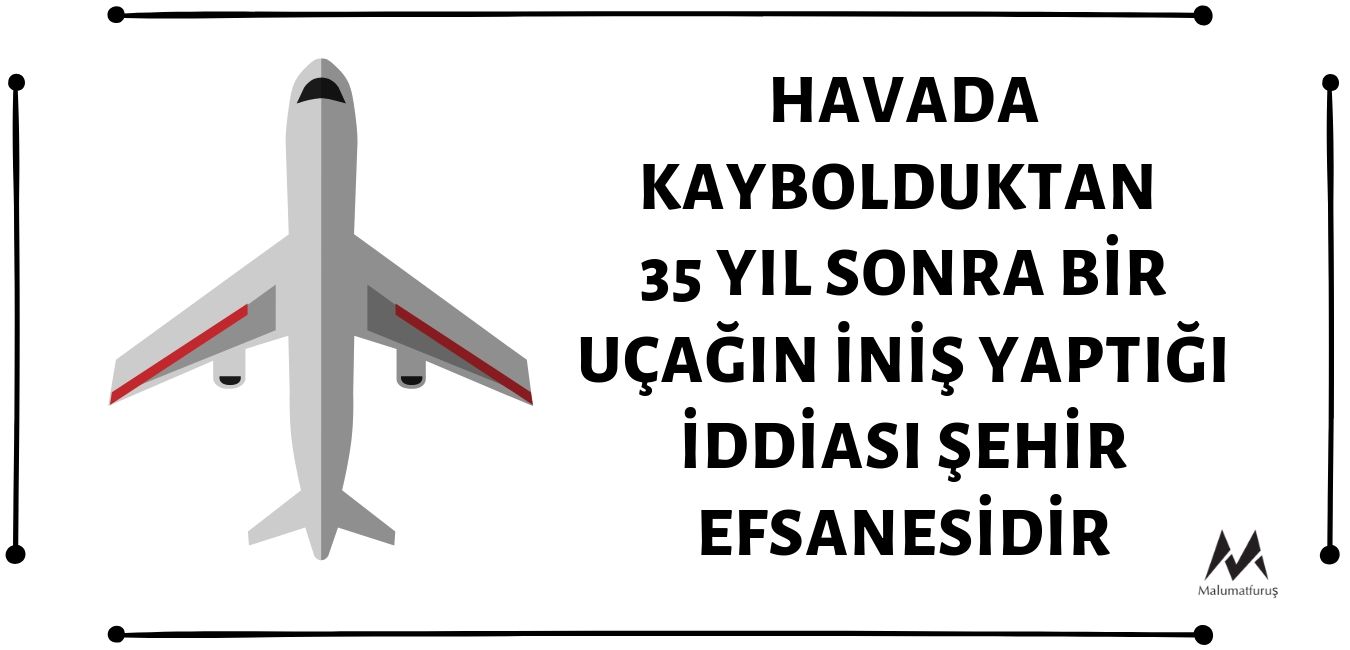 kaybolduktan-35-yil-sonra-donen-ucak-iddiasi