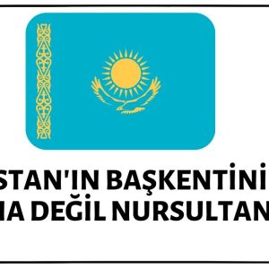Kazakistan'ın başkenti Astana'nın ismi ise 2019 yılı Mart ayında Nursultan olarak değiştirilmiştir.