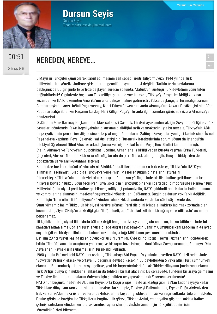 Konya Hakimiyet Gazetesi yazarı Dursun Seyis, "Nereden, Nereye" başlıklı 6 Mayıs 2019 tarihli yazısı