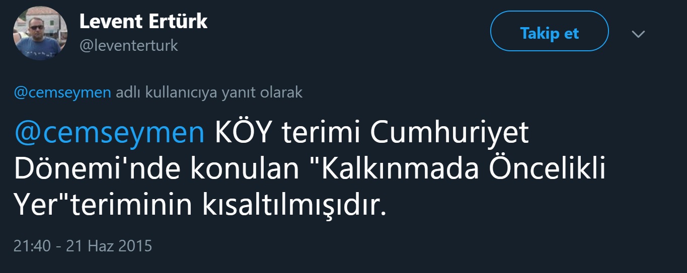 Köy kelimesinin bir kısaltma olduğunu ve "kalkınmada öncelikli yer" ifadesinin başharflerinden oluşturulduğunu öne süren tweet