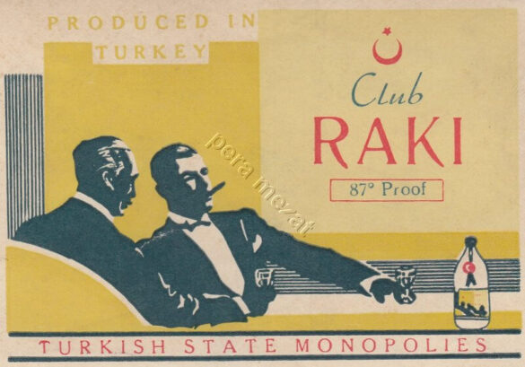 Kulüp Rakısı'nın Etiketinde Atatürk ve İsmet İnönü'nün Resminin Yer ...
