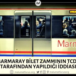 Marmaray Bilet Zammının TCDD Tarafından Yapıldığı İddiası Doğru Değil
