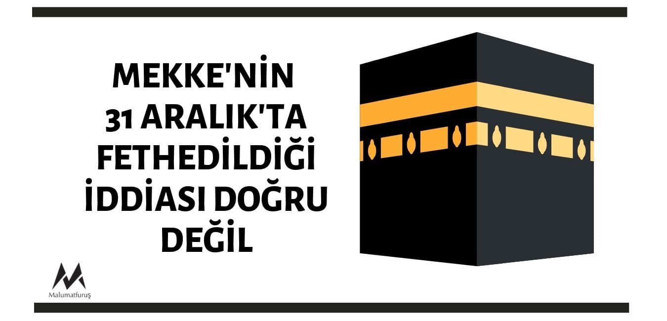 mekkenin-fethi-mekke-ne-zaman-fethedildi-31-aralikta-degil