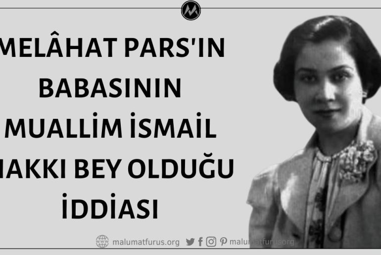Melâhat Pars'ın Babası Muallim İsmail Hakkı Bey Değil, Tütün Eksperi İsmail Hakkı Bey'dir