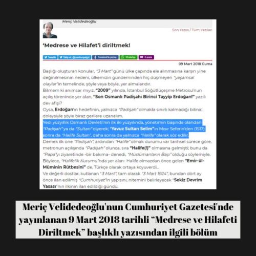 Meriç Velidedeoğlu'nun Cumhuriyet Gazetesindeki "Medrese ve Hilafeti Diriltmek" başlıklı 9 Mart 2018 tarihli yazısı