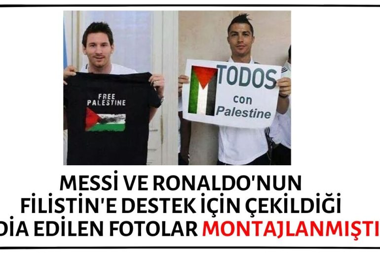 Messi ve Ronaldo'nun Filistin'e Destek İçin Çekildiği İddia Edilen Fotoğraflar Montajlanmıştır