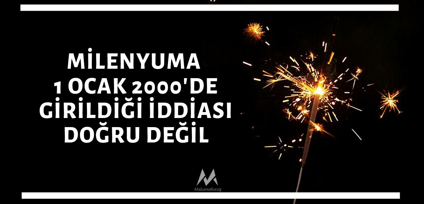 milenyuma-1-ocak-2000de-girildigi-iddiasi-milenyuma-ne-zaman-girildi