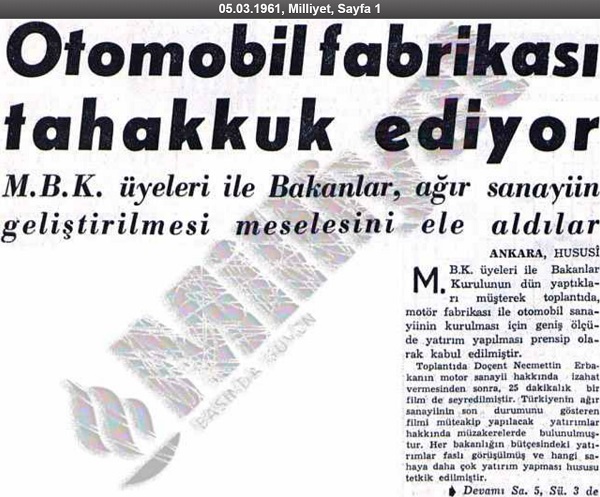 Milliyet Gazetesinde 5 Mart 1961 tarihinde ilk sayfadan yayınlanan "Otomobil Fabraikası Tahakkuk Ediyor" başlıklı haber