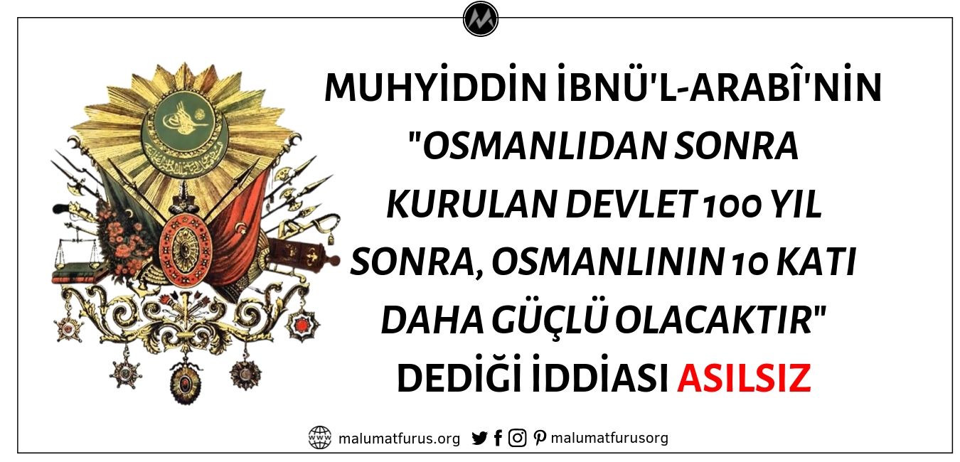 muhyiddini-ibni-arabinin-osmanlidan-sonra-kurulan-devlet-100-yil-sonra-osmanlinin-10-kati-daha-guclu-olacaktir-dedigi-iddiasi