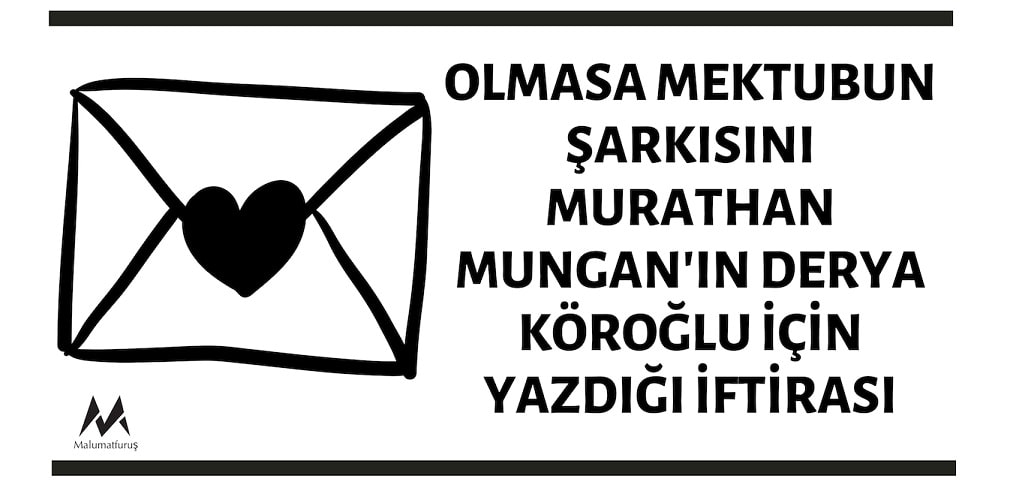 murathan-mungan-derya-koroglu-olmasa-mektubun