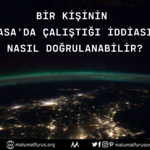 NASA'da Çalıştığını İddia Eden Kişiler ve Bu İddialarını Teyit Etme Yöntemi