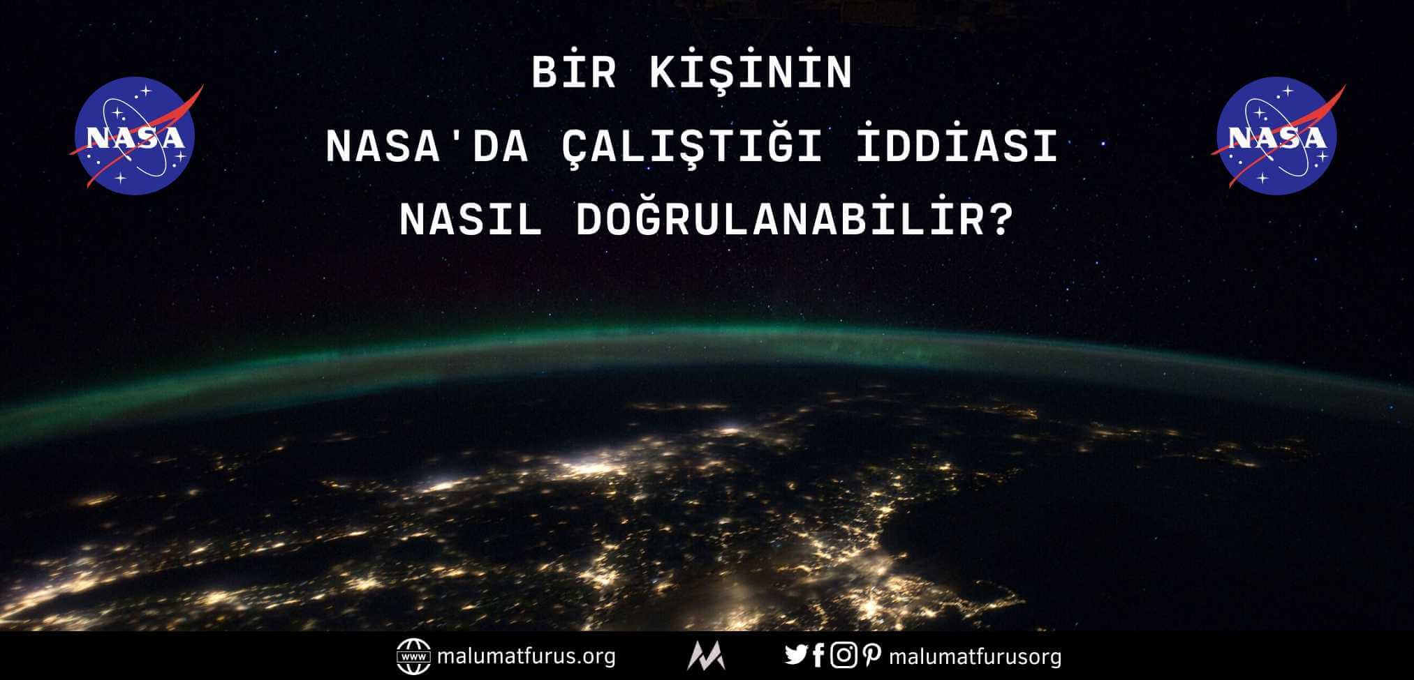  NASA'da Çalıştığını İddia Eden Kişiler ve Bu İddialarını Teyit Etme Yöntemi