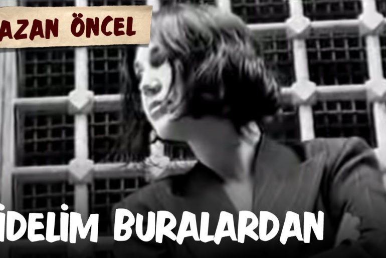 nazan oncel gidelim buralardan