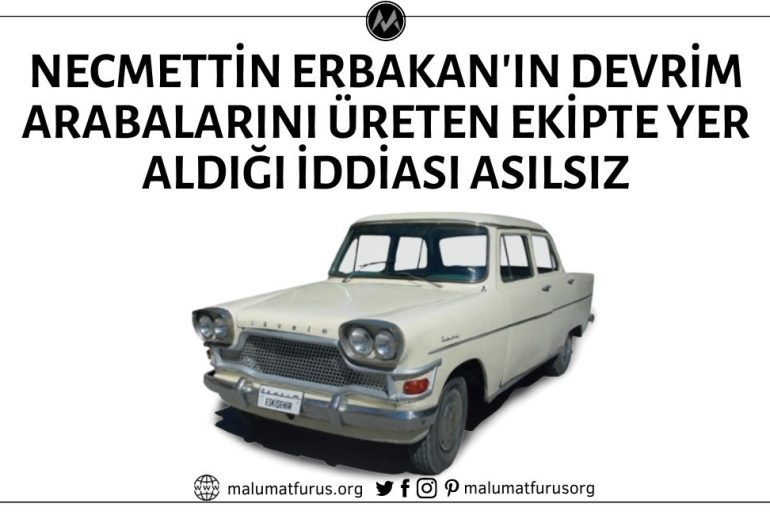 Türkiye'nin İlk Yerli Otomobili Devrim'i Üreten Ekipte Necmettin Erbakan'ın Yer Aldığı İddiası Asılsız