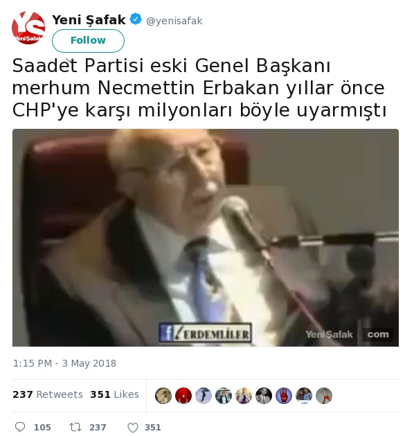 Yeni Şafak Gazetesinin Necmettin Erbakan'ın yıllar önce CHP'ye karşı halkı uyardığına dair montaj videoyu ve asılsız iddiayı paylaştığı tweeti