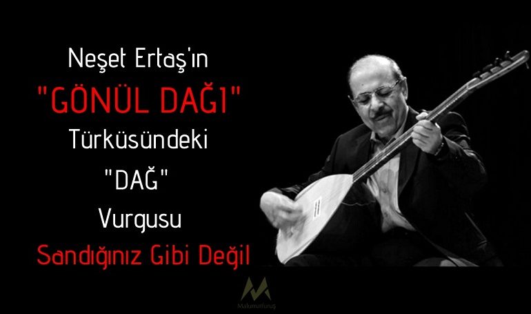 Gönül Dağı Türküsünün Hikayesi
