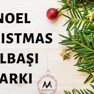 Noel - Christmas (25 Aralık) ve "Yılbaşı" (31 Aralık) birbirinden farklı günlerdir!