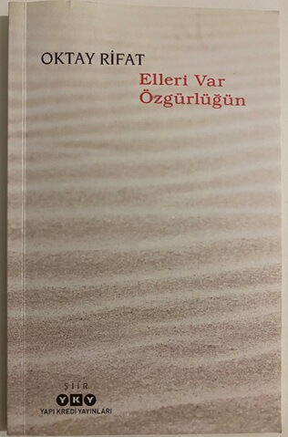 oktay rifat elleri var özgürlüğün