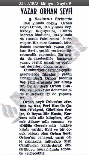 Orhan Seyfi Orhon'un vefatının ardından Milliyet Gazetesinde 23 Ağustos 1972 tarihinde yayınlanan kısa biyografisi