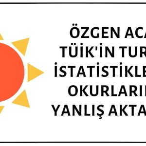 Özgen Acar TÜİK'in Turizm İstatistiklerini Yanlış Aktarmış