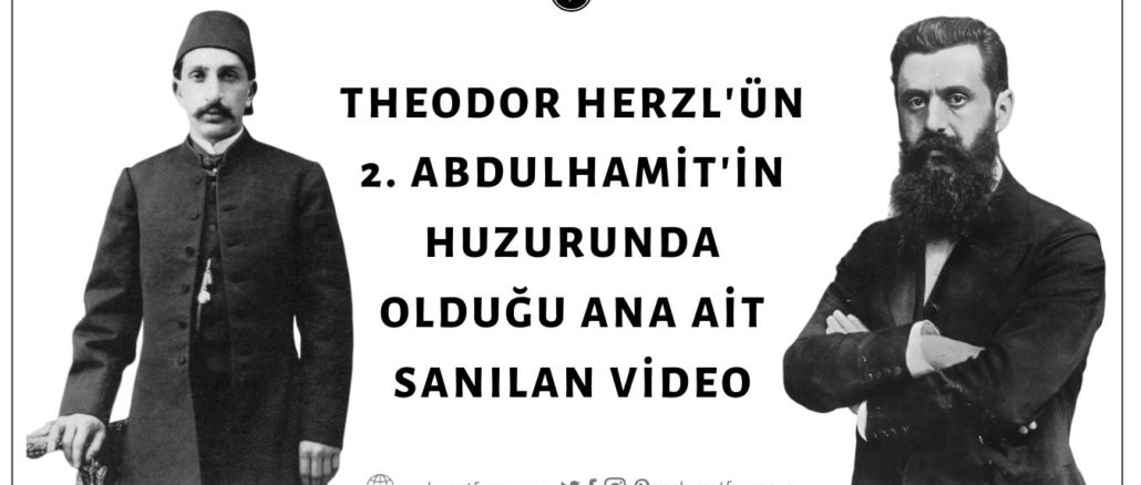 Padişah 2. Abdulhamit'in Huzurunda Theodor Herzl'in Göründüğü Ana Ait Olduğu İddiasıyla Paylaşılan Video Kaydı Aslında Bir Sinema Filminden