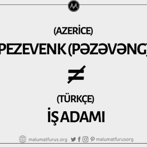 Azeri Türkçesinde Pezevenk Kelimesinin Türkçe Karşılığının İş Adamı Ya Da Önder Olduğu İddiası Doğru Değil