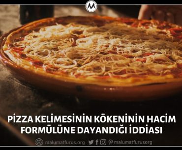 Pizza Kelimesinin Kökeninin Hacim Formülüne Dayandığı İddiası Gerçek Dışı