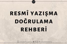 Kamu Kurum ve Kuruluşlarının Çıkardığı Öne Sürülen Resmî Yazıların Doğruluğu Nasıl Teyit Edilir?