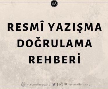 Kamu Kurum ve Kuruluşlarının Çıkardığı Öne Sürülen Resmî Yazıların Doğruluğu Nasıl Teyit Edilir?