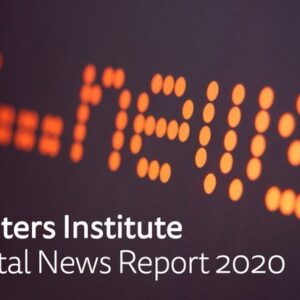 Reuters Gazetecilik Enstitüsü’nün 2020 Dijital Haber Raporu
