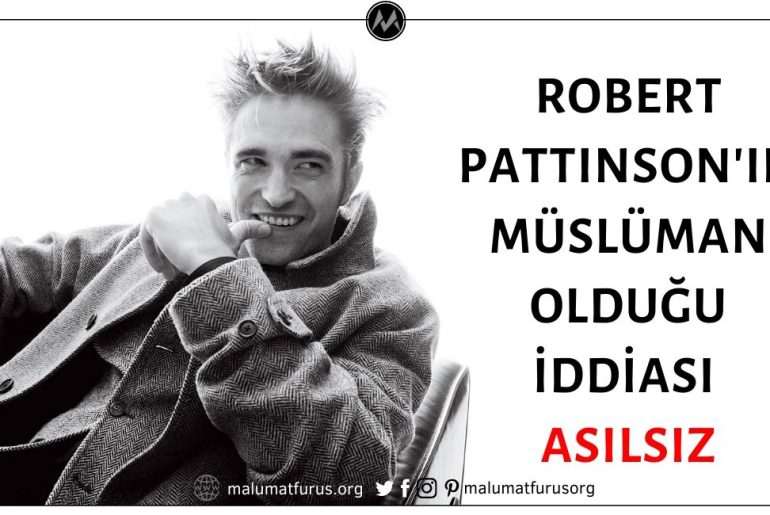 Robert Pattinson'ın Müslüman Olduğu İddiası Asılsız
