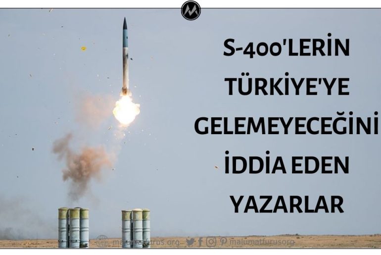 Türkiye'nin S400 Füze Savunma Sistemini Alamayacağını İddia Ederek Yanılan Yazarlar