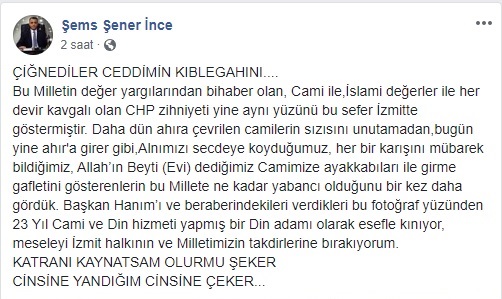 AK Parti İzmit Meclis Üyesi Şems Şener İnce'nin İzmit Belediye Başkanı Fatma Kaplan Hürriyet'in Camiye Ayakkabıyla Girdiğini Öne Sürdüğü Paylaşımı